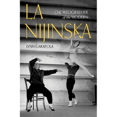 La Nijinska: Choreographer of the Modern