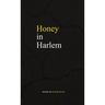 Honey in Harlem