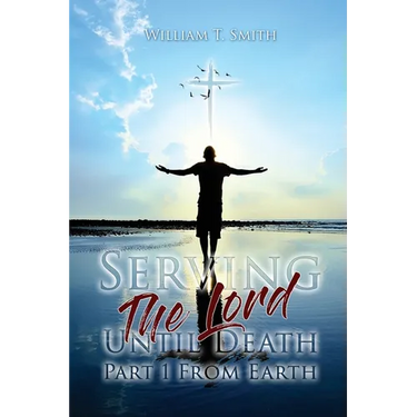 Serving the Lord Until Death part 1 from Earth