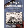 The Negro Southern League: A Baseball History, 1920-1951