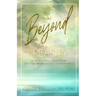 Beyond This Reality: A Personal Account of the Near Death Experience