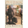 Ghost Hunting: How to Investigate the Paranormal