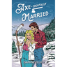 Axe-identally Married