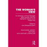 The Woman's View: An Anthology of Prose Passages about Women, from the Eighteenth Century to the Present Day