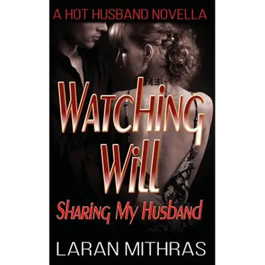 Watching Will: Sharing My Husband