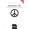 Stonewall + 50: True Stories of Power, Pride, and Progress