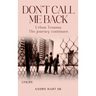 Don't Call Me Back: Urban Trauma The Journey Continues