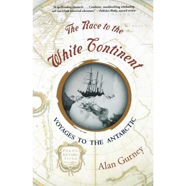 The Race to the White Continent: Voyages to the Antarctic