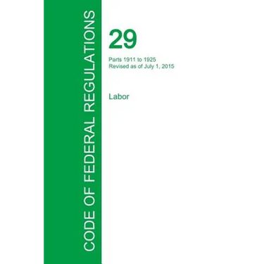 Code of Federal Regulations Title 29, Volume 7, July 1, 2015