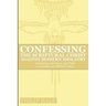Confessing the Scriptural Christ against Modern Idolatry: Inspiration, Inerrancy, and Truth in Scientific and Biblical Conflict