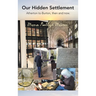 Our Hidden Settlement: Atherton to Burton, then and now.