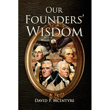 Our Founders' Wisdom