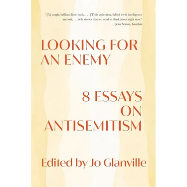 Looking for an Enemy: 8 Essays on Antisemitism