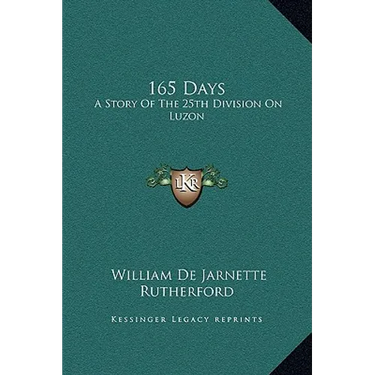 165 Days: A Story Of The 25th Division On Luzon
