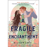 A Fragile Enchantment