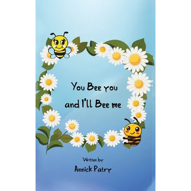 You Bee you, and I‛ll Bee me