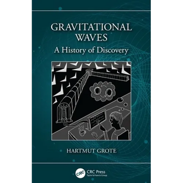 Gravitational Waves: A History of Discovery