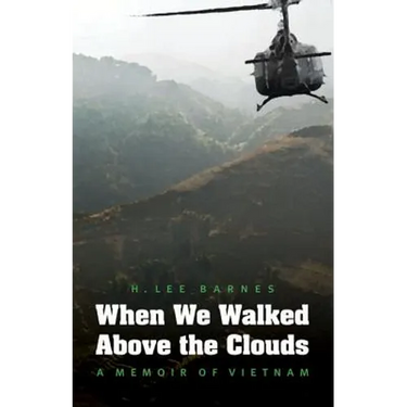When We Walked Above the Clouds: A Memoir of Vietnam