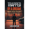 Trapped By A Dream: When Fates Collide
