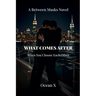 What Comes After