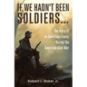 If We Hadn't Been Soldiers...