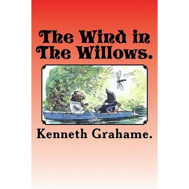 The Wind in The Willows.