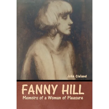 Fanny Hill: Memoirs of a Woman of Pleasure