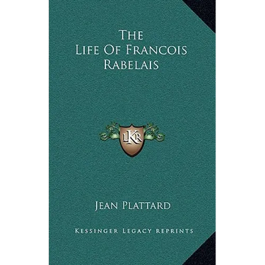 The Life Of Francois Rabelais