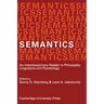 Semantics: An Interdisciplinary Reader in Philosophy, Linguistics and Psychology