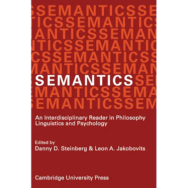 Semantics: An Interdisciplinary Reader in Philosophy, Linguistics and Psychology