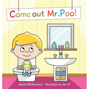 Come Out Mr Poo!: Potty Training for Kids