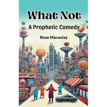 What Not A Prophetic Comedy