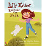 Lilly Esther Rescues Her Park