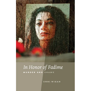 In Honor of Fadime: Murder and Shame