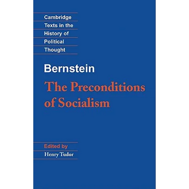 Bernstein: The Preconditions of Socialism