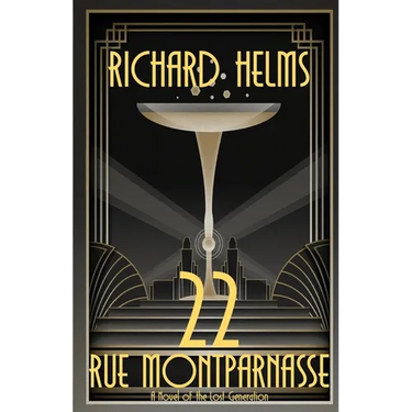 22 Rue Montparnasse: A Novel of the Lost Generation