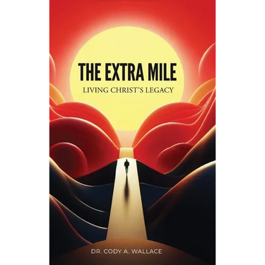 The Extra Mile: Living Christ's Legacy