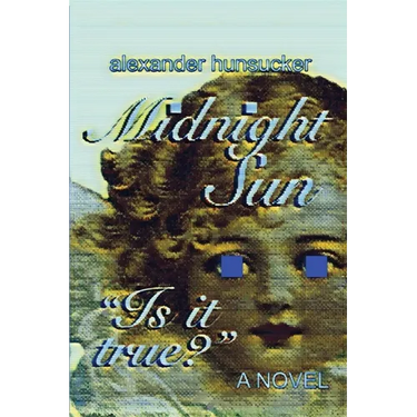 Midnight Sun*: A Novel of Nightmares, Faith, and Becoming