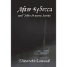 After Rebecca and Other Mystery Stories