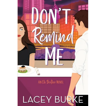 Don't Remind Me: A Steamy Contemporary Chef Romance
