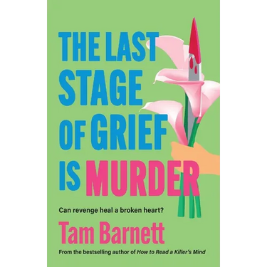 The Last Stage of Grief is Murder