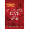 Medieval Love and War