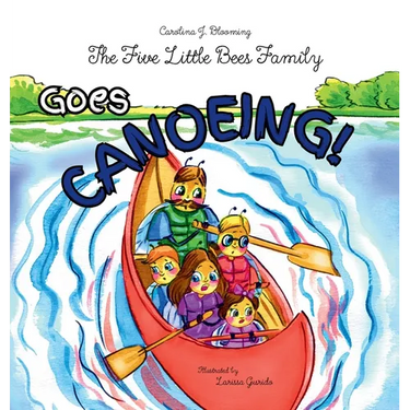The Five Little Bees Family: Goes Canoeing