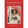 Regional Dress: Between Tradition and Modernity