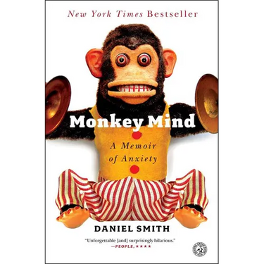 Monkey Mind: A Memoir of Anxiety