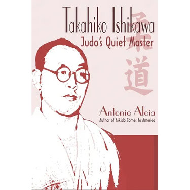 Takahiko Ishikawa: Judo's Quiet Master