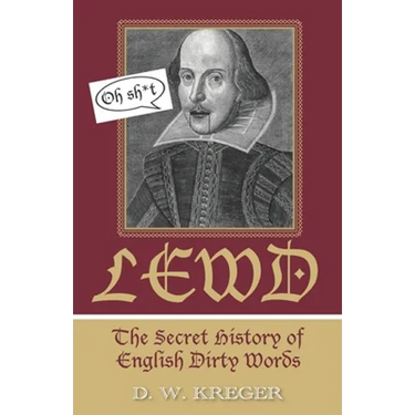 Lewd: The Secret History of English Dirty Words