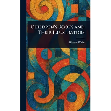 Children's Books and Their Illustrators