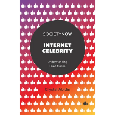 Internet Celebrity: Understanding Fame Online