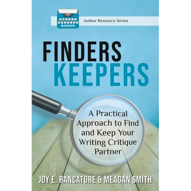 Finders Keepers: A Practical Approach To Find And Keep Your Writing Critique Partner